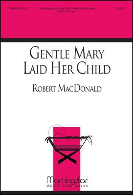 Gentle Mary Laid Her Child